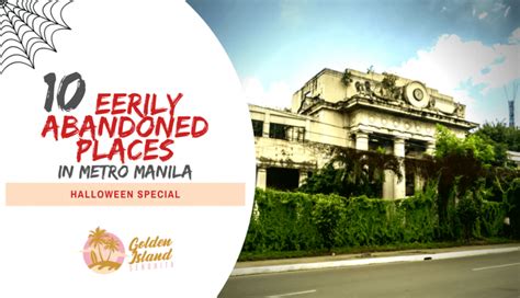 10 Eerily Abandoned Places in Metro Manila.